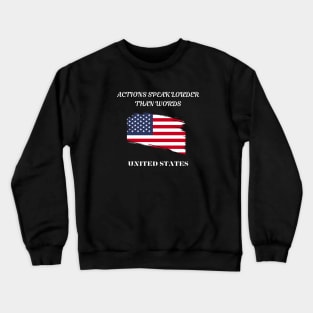 American Pride, Actions speak louder than words Crewneck Sweatshirt